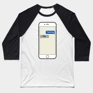 Texting Fic Baseball T-Shirt